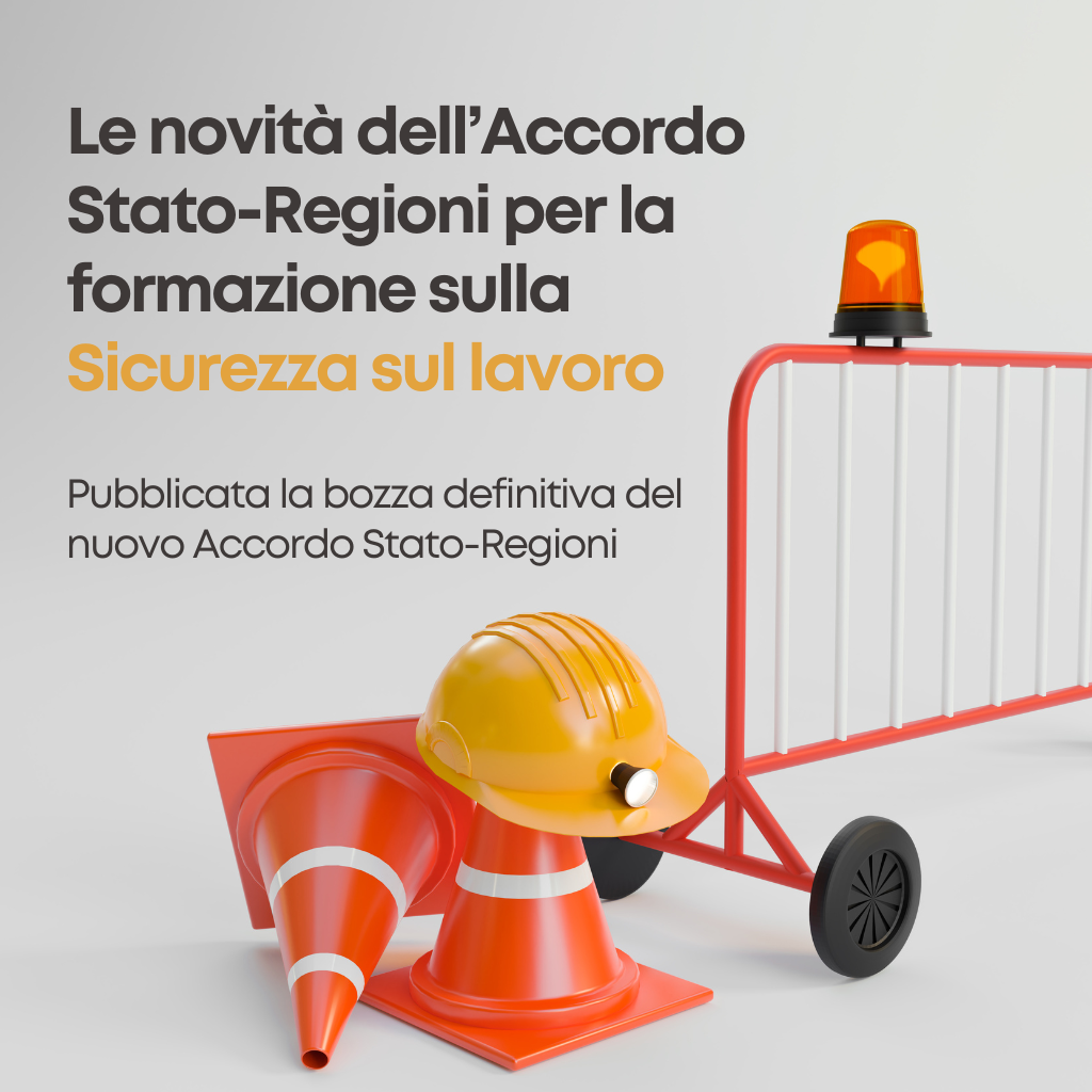 Approvato il Nuovo Accordo Stato-Regioni sulla Formazione in Salute e Sicurezza sul Lavoro