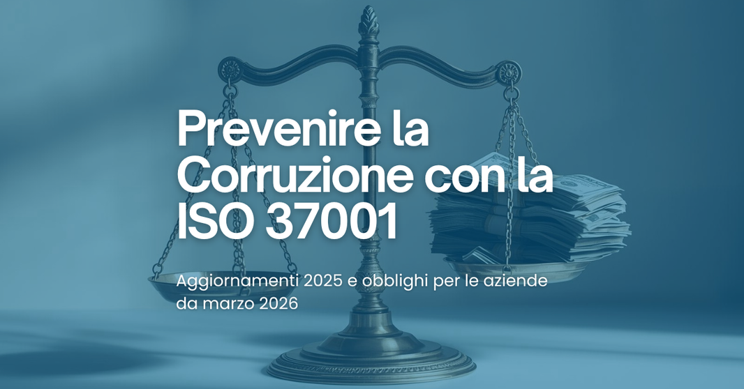 ISO 37001:2025 – Novità operative da marzo 2026 e cosa cambia per le aziende