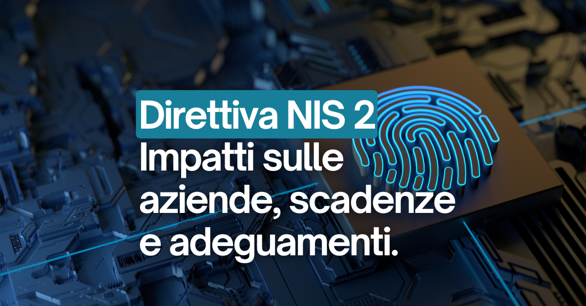 Direttiva NIS2: Scadenze e contenuti chiave da conoscere