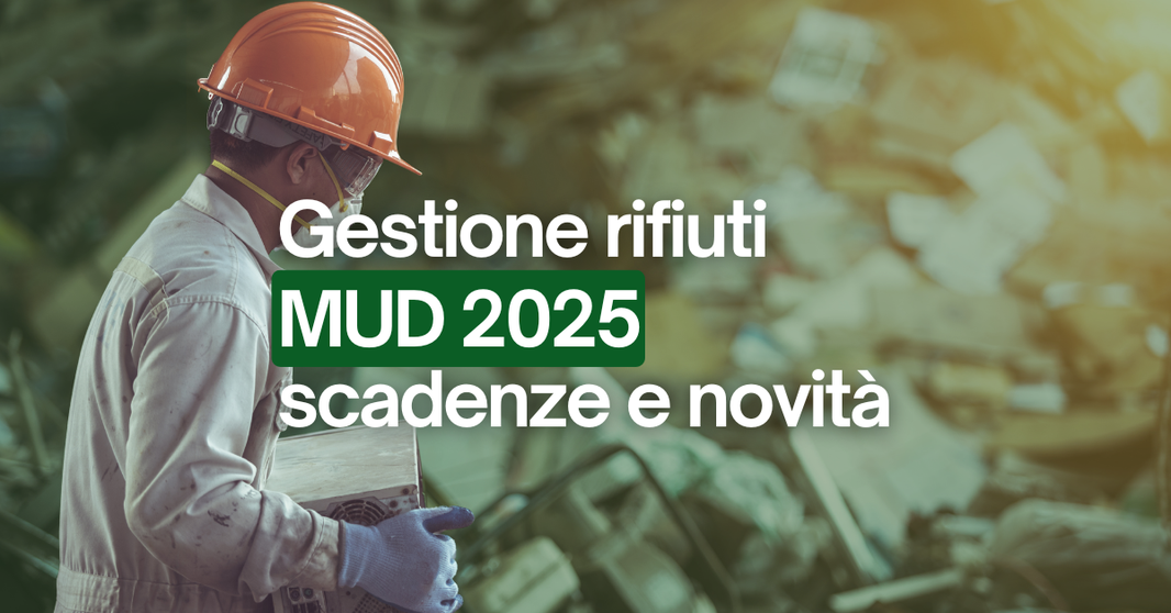 MUD 2025: Scadenze e Novità per la Dichiarazione Annuale Rifiuti