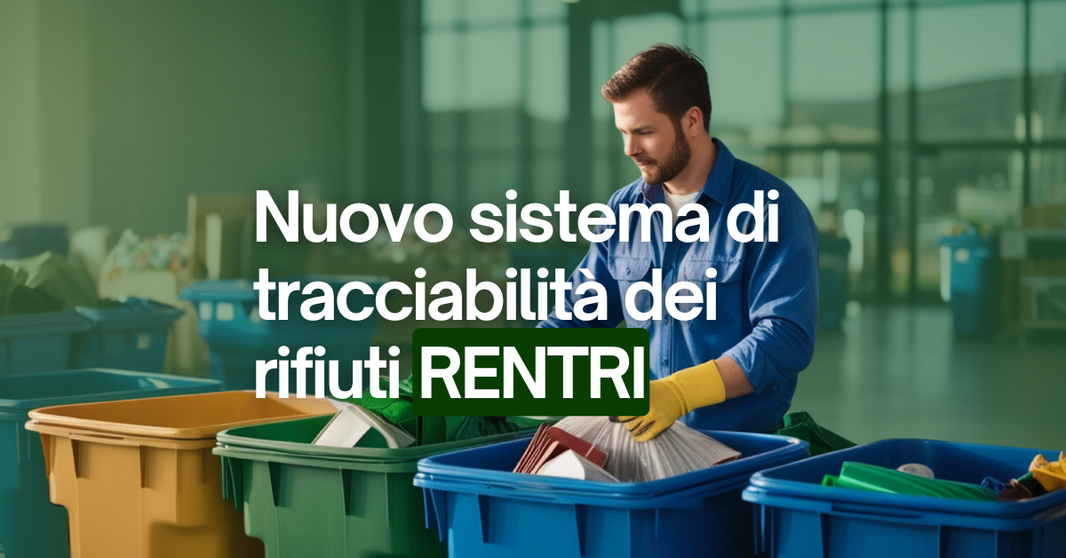 RENTRI: Nuovo obbligo normativo per la gestione dei rifiuti