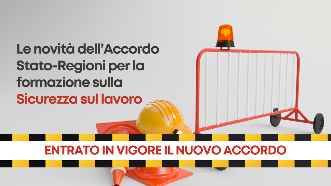 In vigore il nuovo Accordo Stato-Regioni sulla formazione per la sicurezza: cosa cambia per le aziende